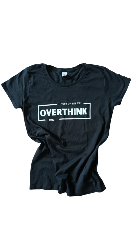 T-shirts overthink